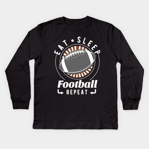 Eat, Sleep, Football Repeat